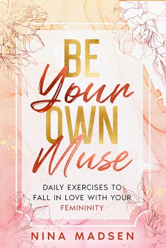 Madsen - Be Your Own Muse  Daily Exercises to Fall in Love with Your F