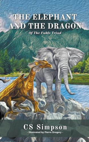 Simpson - Elephant and the Dragon  A Fable - New paperback or softback