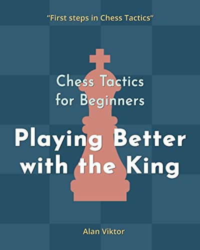 Viktor - Chess Tactics for Beginners, Playing Better with the King  50