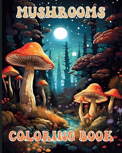ADAMS - Mushroom Coloring book: Enchanted Fungi Lover Illustrations fo