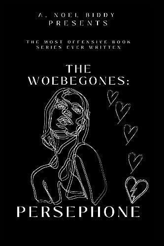 BIDDY - Woebegones: PERSEPHONE - New paperback or softback