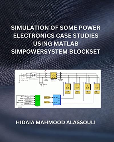 Alassouli - Simulation of Some Power Electronics Case Studies Using Ma