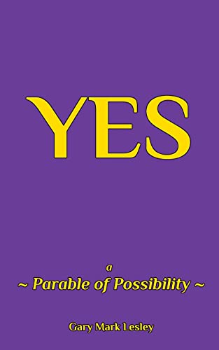 Lesley - -Yes-: a Parable of Possibilities - New paperback or softback
