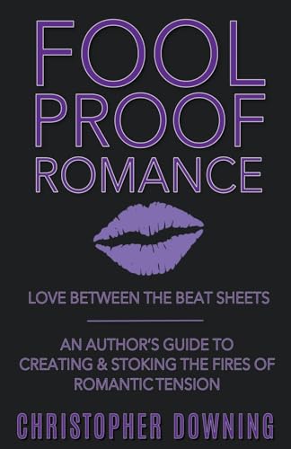 Downing - Fool Proof Romance: Love Between the Beat Sheets - New paper