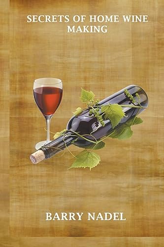 Nadel - Secrets of Home Wine Making - New paperback or softback
