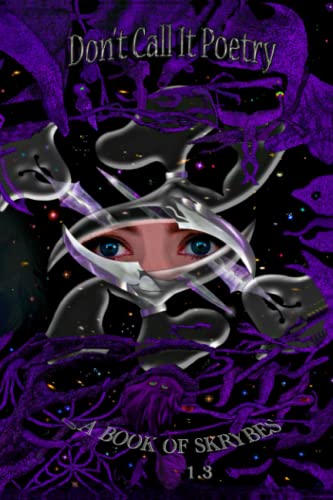 Blacklight Empir - DON'T CALL IT POETRY  A BOOK OF SKRYBES 1.3 - New p