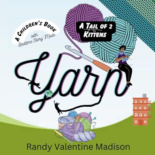 Madison - Yarn  A Tail of 2 Kittens - (A Children's Book) with Bedtime