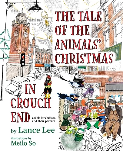 L - Tale Of The Animals' Christmas In Crouch End: a fable for children