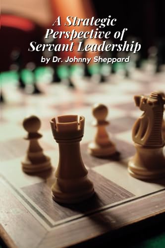 Sheppard - A Strategic Perspective of Servant Leadership - New paperba