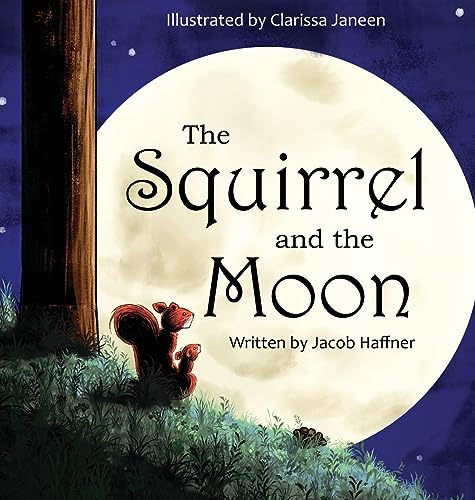 Haffner - Squirrel and the Moon - New hardback or cased book