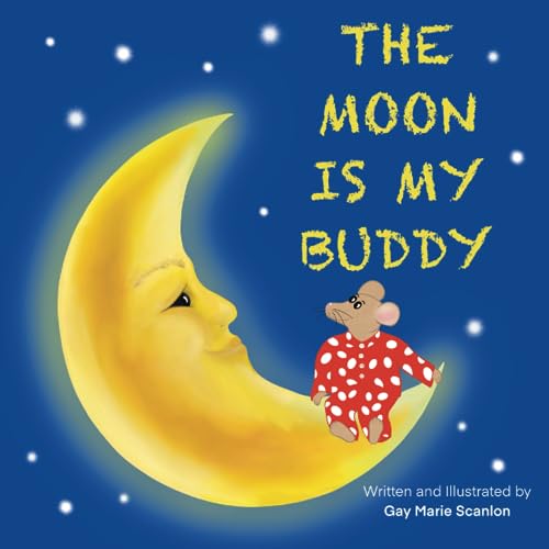 Scanlon - Moon Is My Buddy   An engaging story about animals and natur