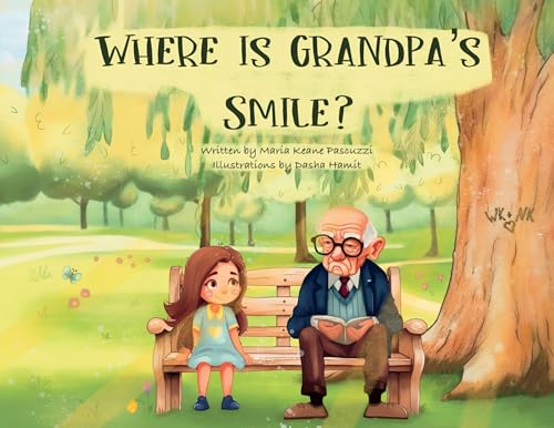 Keane Pascuzzi - Where Is Grandpa's Smile? - New paperback or softback
