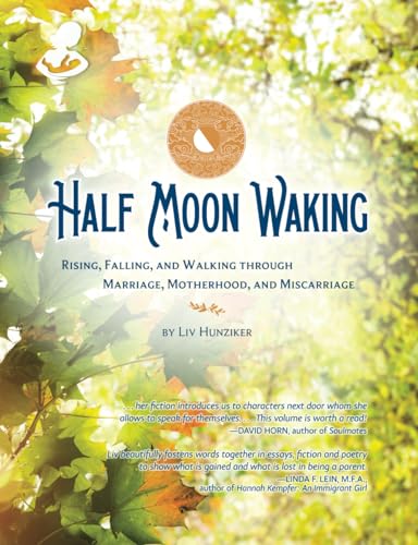 Hunziker - Half Moon Waking: Rising, Falling, and Walking Through Marr