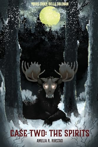 Rikstad - Case Two; The Spirits: Yours Truly, Della Coleman: Case Two: