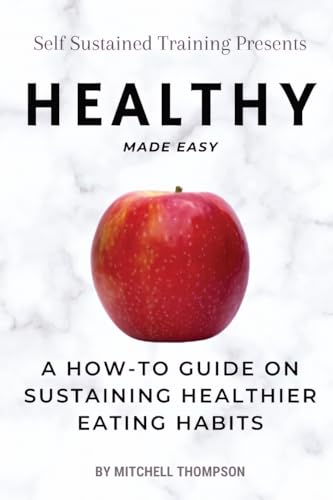ompson - Healthy Made Easy  A How-To Guide On Sustaining Healthier Eat