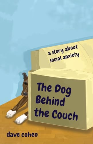 Cohen - Dog Behind the Couch: a story about social anxiety - New paper