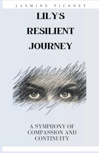 Pickney - Lily's Resilient Journey  A Symphony of Compassion and Conti