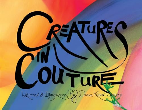 Kohan-Ghados - Creatures in Couture - New paperback or softback