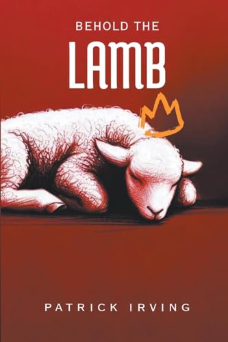 Irving - Behold the Lamb - New paperback or softback