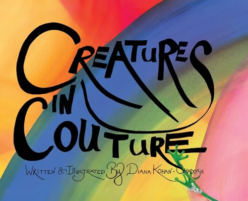 Kohan-Ghados - Creatures In Couture: Hardcover Edition - New hardback