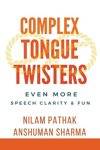 Sharma - Complex Tongue Twisters- Even More Speech Clarity & Fun - New