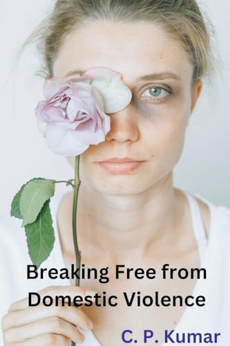 Kumar - Breaking Free from Domestic Violence - New paperback or softba