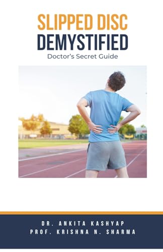 Kashyap - Slipped Disc Demystified: Doctor's Secret Guide - New paperb