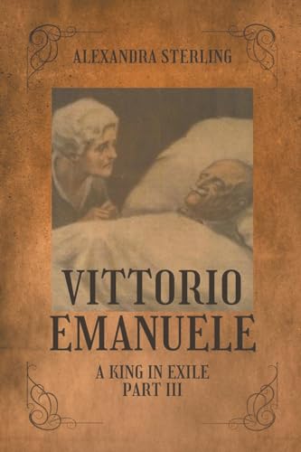 Sterling - Vittorio Emanuele a King in Exile, Part III - New paperback