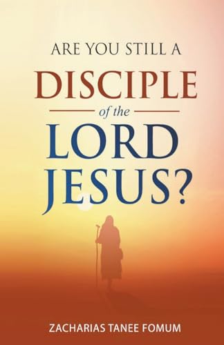 Fomum - Are You Still a Disciple of the Lord Jesus? - New paperback or