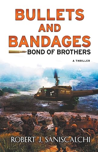 Saniscalchi - Bullets and Bandages: Bond of Brothers- New Revised 4th
