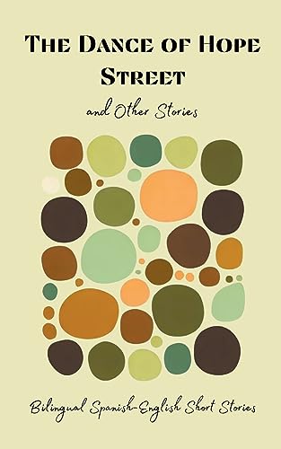 Books - Dance of Hope Street and Other Stories  Bilingual Spanish-Engl