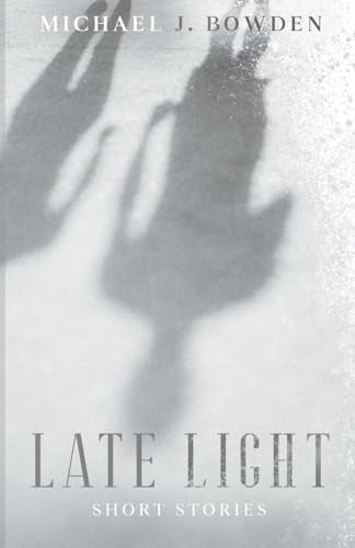Bowden - Late Light - New paperback or softback