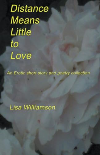 Williamson - Distance Means Little to Love - New paperback or softback