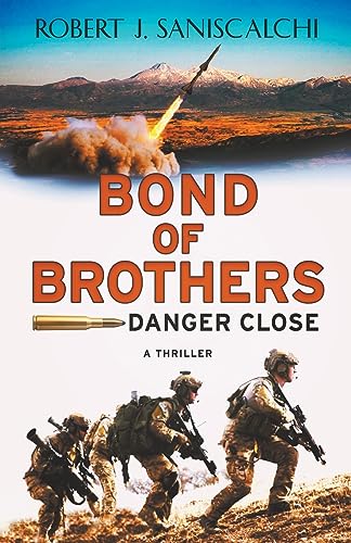 Saniscalchi - Bond of Brothers  Danger Close - New paperback or softba
