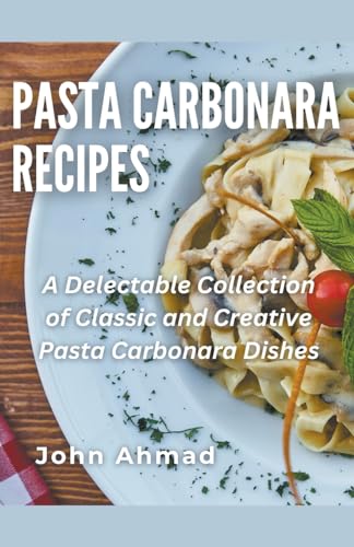 ahmad - Pasta Carbonara Recipes - New paperback or softback