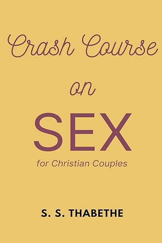 abet - Crash Course on Sex for Christian Couples - New paperback or so