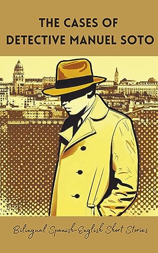 Books - Cases of  Detective Manuel Soto  Bilingual Spanish-English Sho
