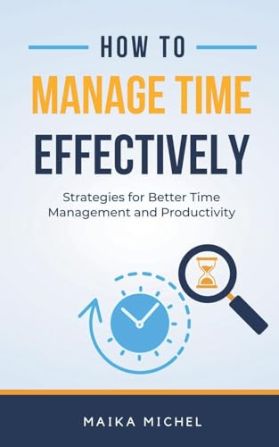 Michel - How to Manage Time Effectively - New paperback or softback