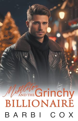 Cox - Mistletoe and the Grinchy Billionaire - New paperback or softbac