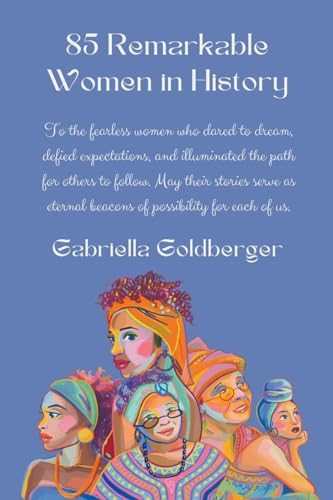 Goldberger - 85 Remarkable Women in History - New paperback or softbac