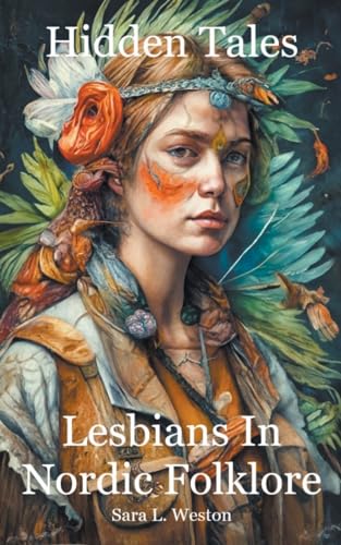 Weston - Hidden Tales : Lesbians in Nordic Folklore - New paperback or