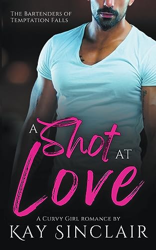 Sinclair - A Shot at Love: A Curvy Girl Romance - New paperback or sof