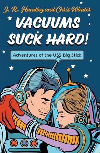 Handley - Vacuums Suck Hard! Adventures of the USS Big Stick - New pap