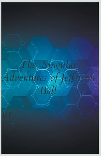 Perlmutter - Singular Adventures of Jefferson Ball - New paperback or