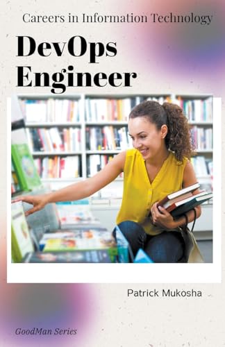 Mukosha - "Careers in Information Technology: DevOps Engineer" - New p