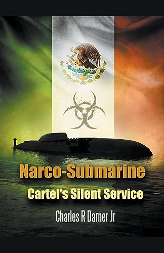 Darner - Narco-Submarine Cartel's Silent Service - New paperback or so
