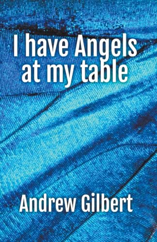 Gilbert - I have Angels at my table - New paperback or softback