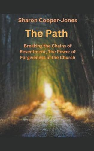 Cooper-Jones - Path: Breaking the Chains of Resentment, The Power of F