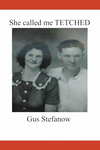 STEFANOW - She called me TETCHED - New paperback or softback