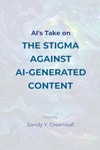 Greenleaf - AI's Take on the Stigma Against AI-Generated Content - New